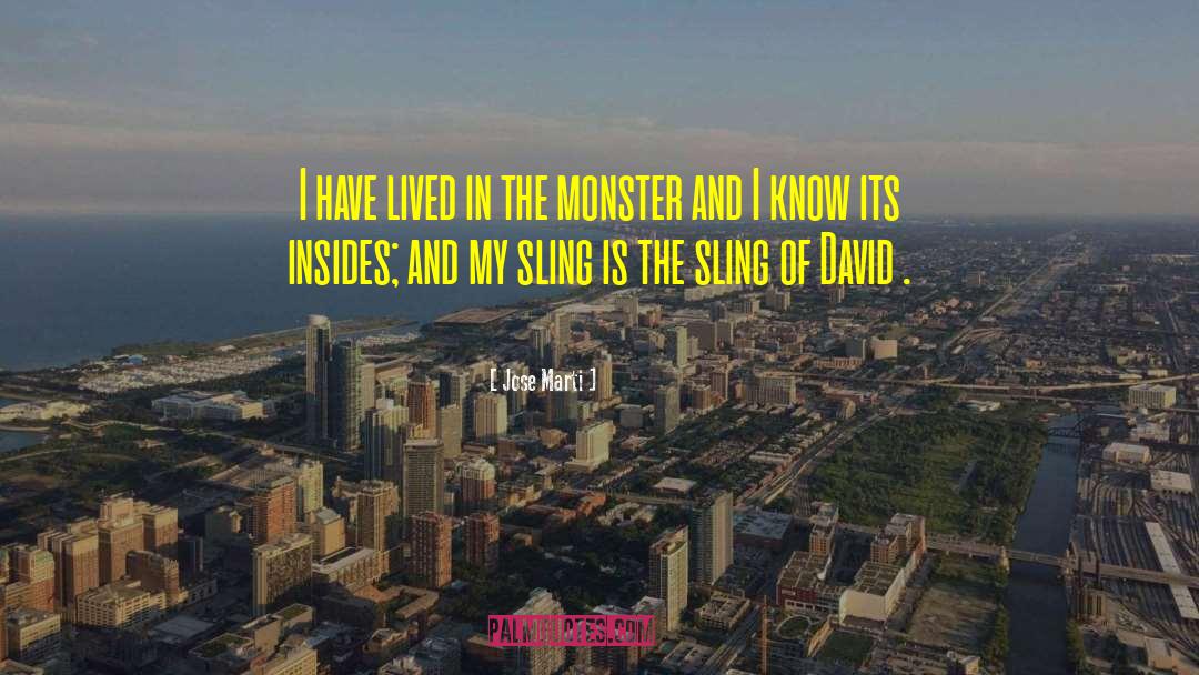 Infamous Monsters quotes by Jose Marti