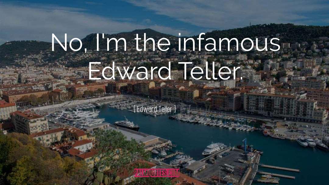 Infamous quotes by Edward Teller