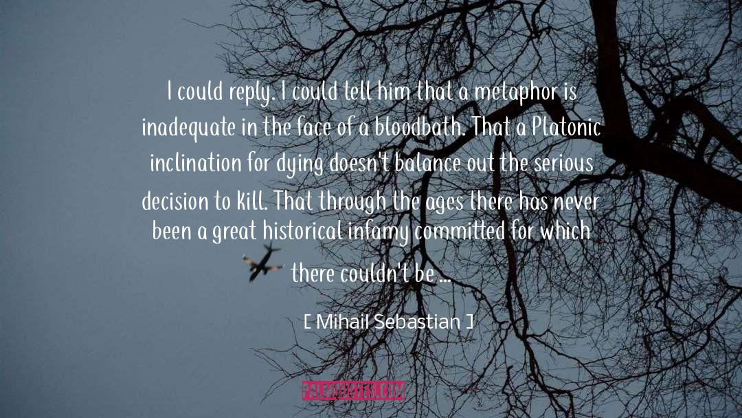 Infamy quotes by Mihail Sebastian