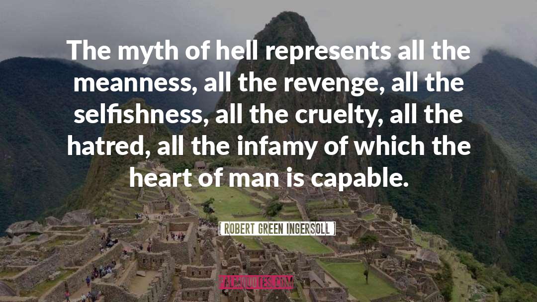 Infamy quotes by Robert Green Ingersoll