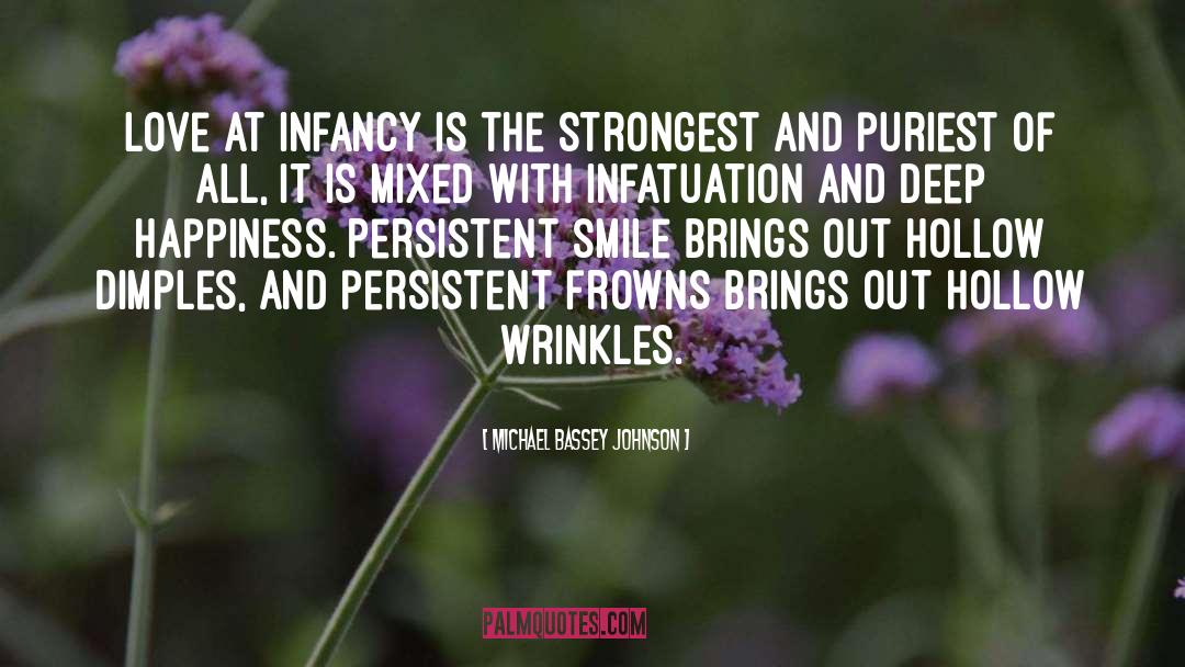 Infancy Is quotes by Michael Bassey Johnson