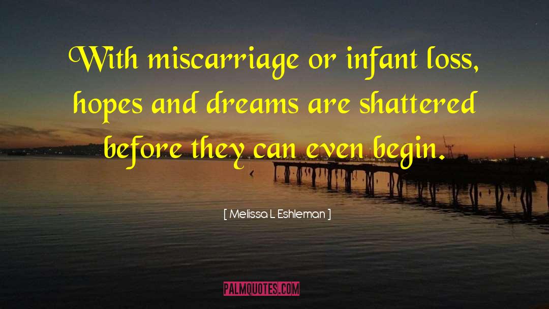 Infant Loss quotes by Melissa L Eshleman