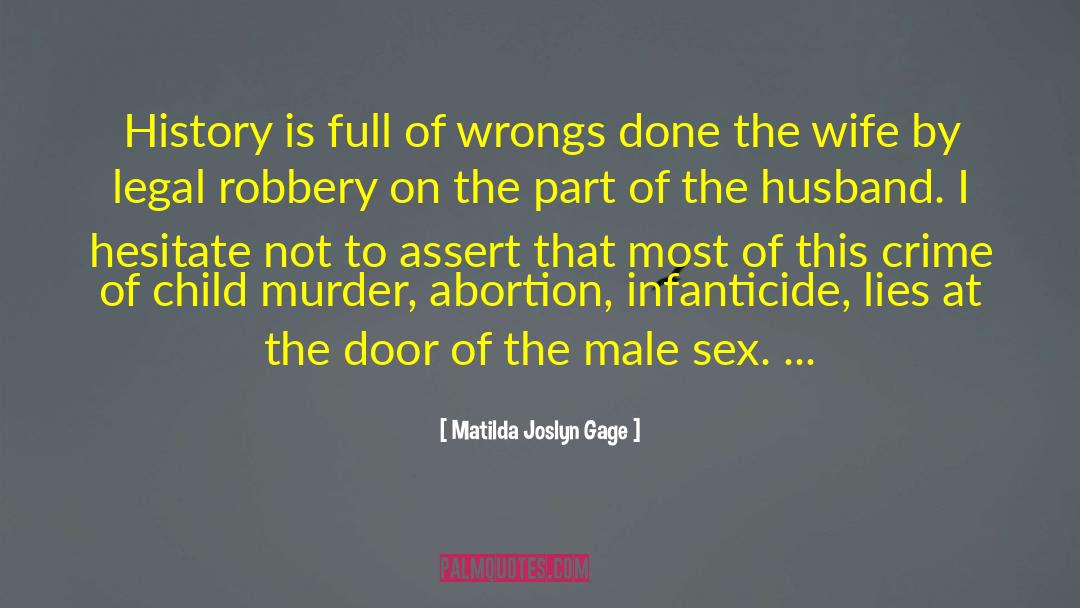 Infanticide quotes by Matilda Joslyn Gage