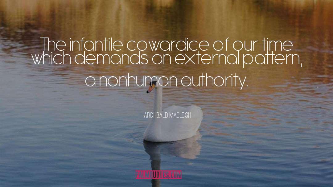 Infantile quotes by Archibald MacLeish