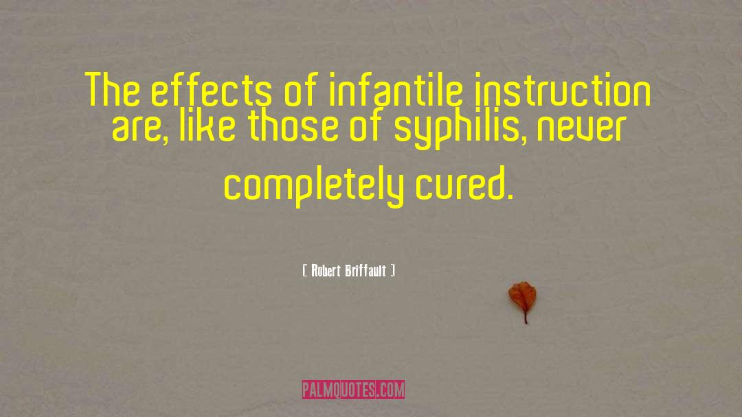 Infantile quotes by Robert Briffault