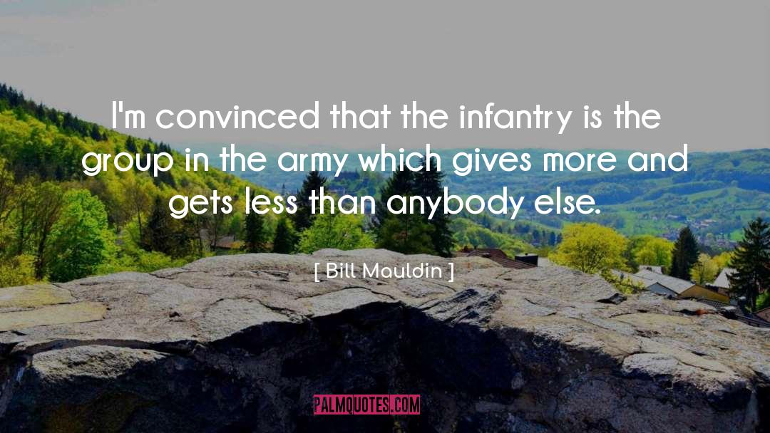 Infantry quotes by Bill Mauldin