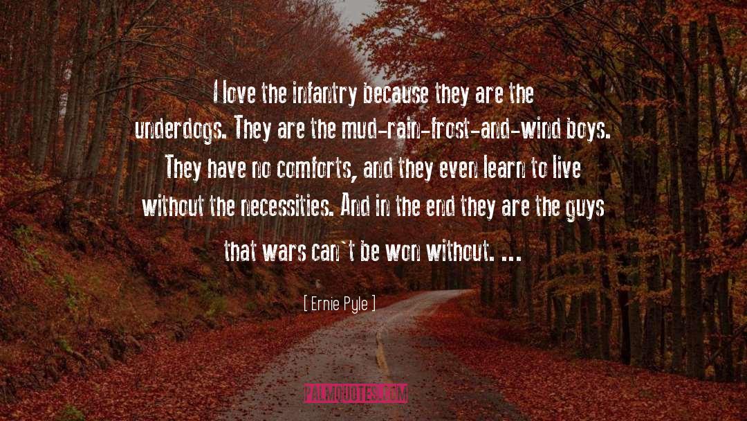 Infantry quotes by Ernie Pyle