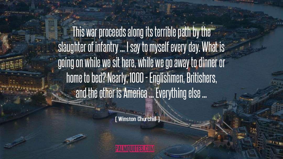 Infantry quotes by Winston Churchill