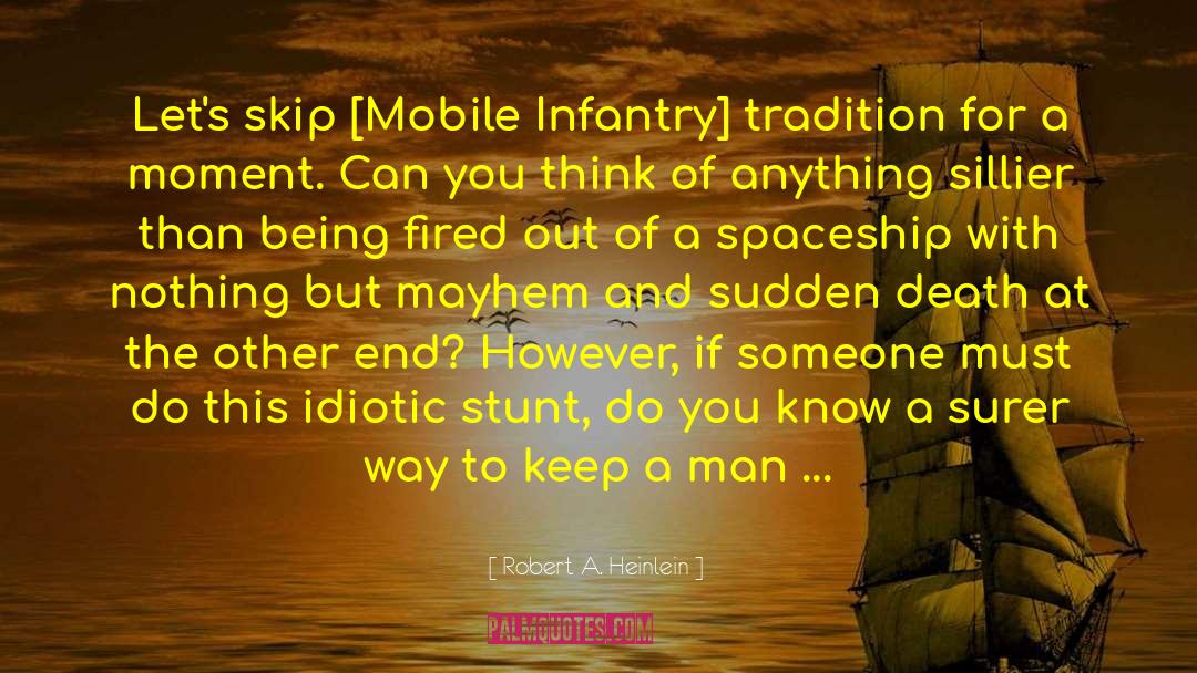 Infantry quotes by Robert A. Heinlein