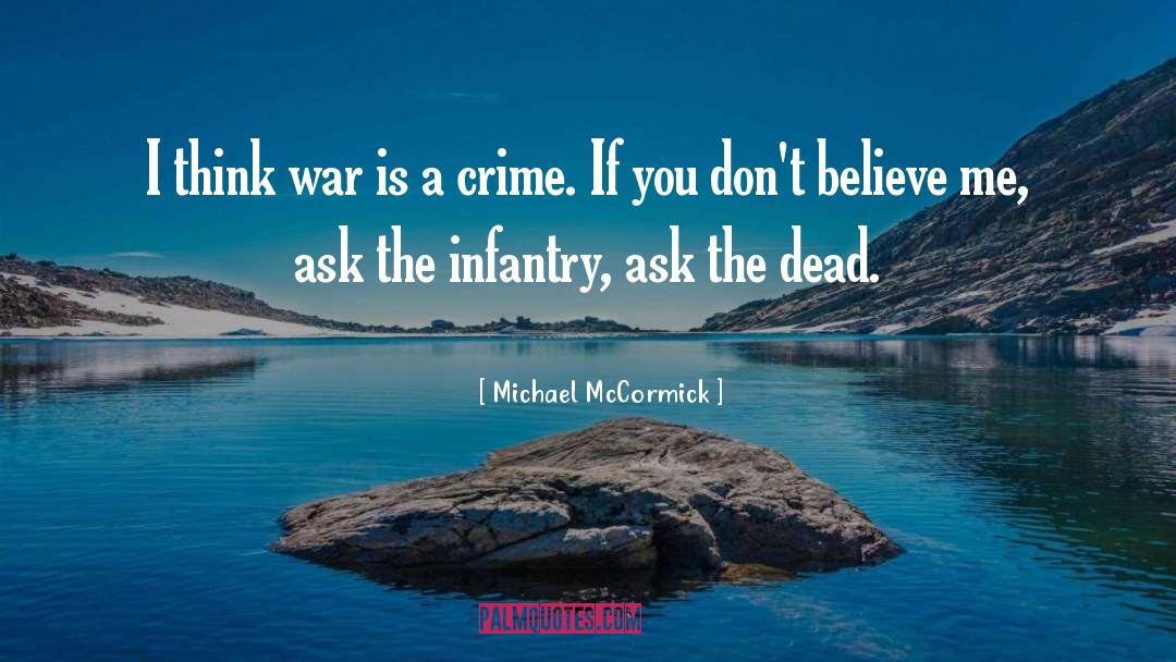 Infantry quotes by Michael McCormick