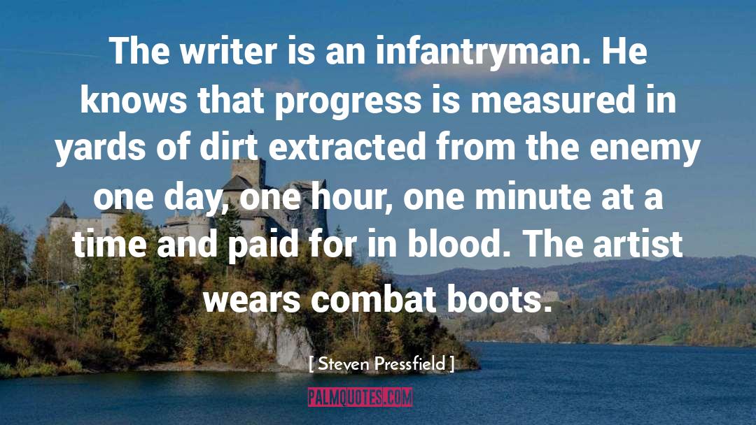 Infantryman quotes by Steven Pressfield