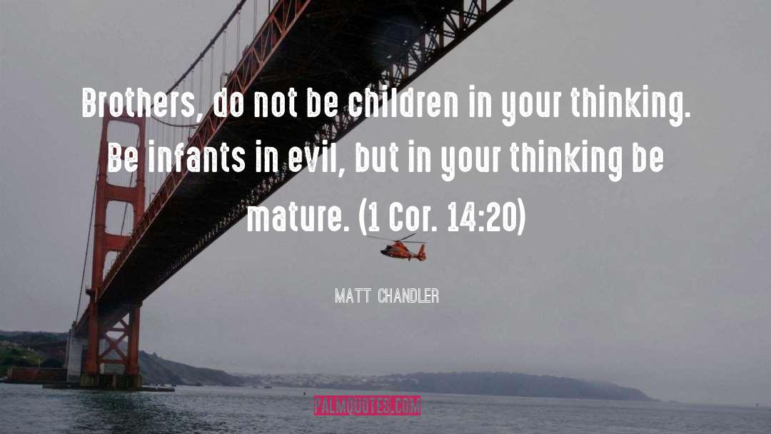 Infants quotes by Matt Chandler