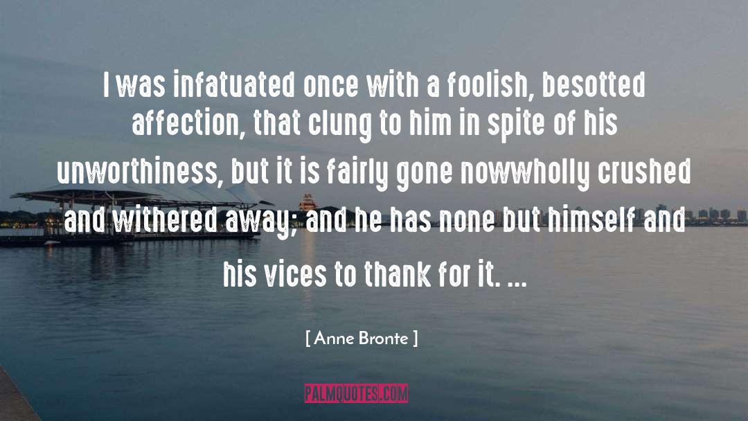 Infatuated quotes by Anne Bronte