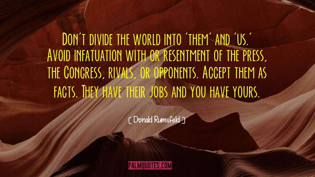 Infatuated quotes by Donald Rumsfeld