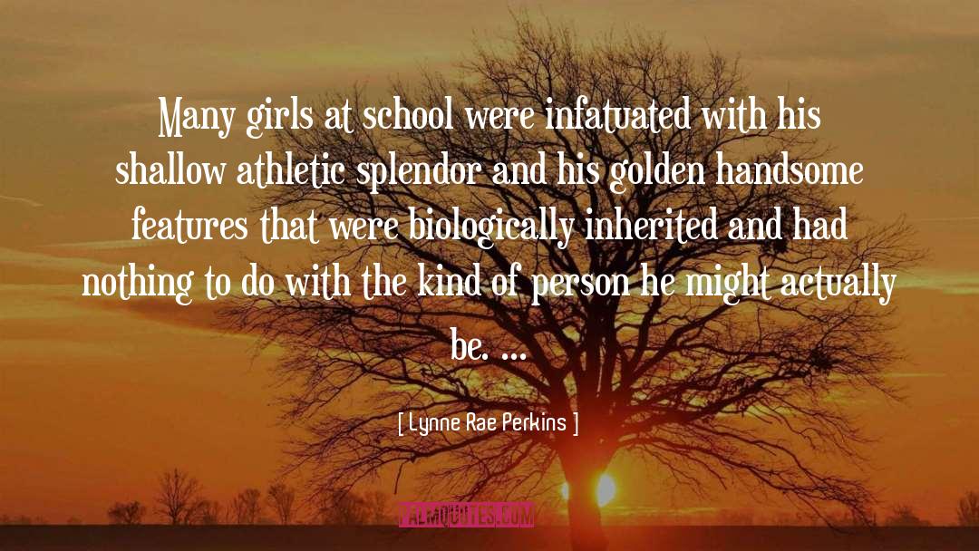 Infatuated quotes by Lynne Rae Perkins