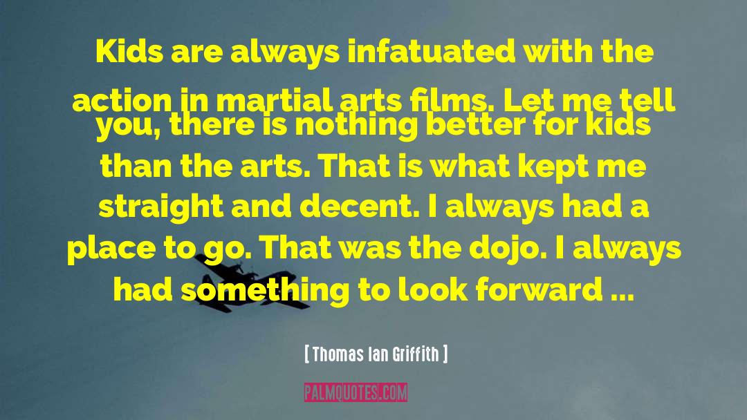 Infatuated quotes by Thomas Ian Griffith