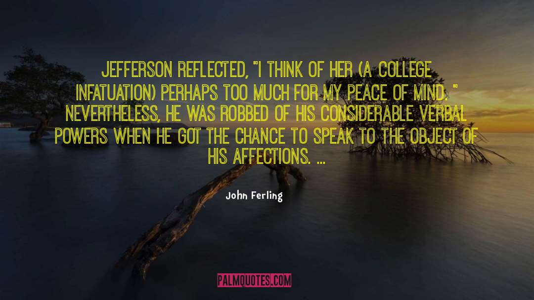 Infatuation quotes by John Ferling