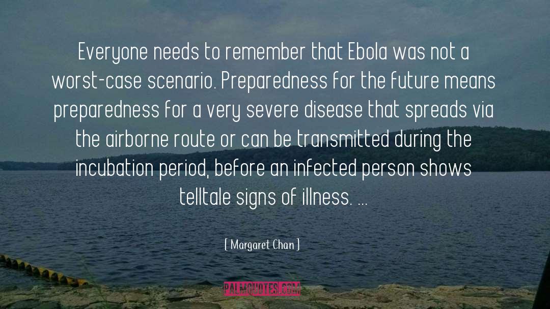 Infected quotes by Margaret Chan