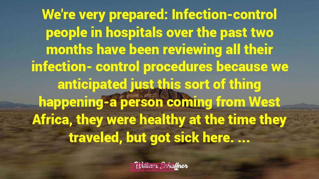 Infection quotes by William Schaffner