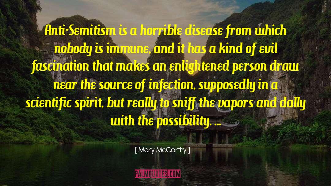 Infection quotes by Mary McCarthy
