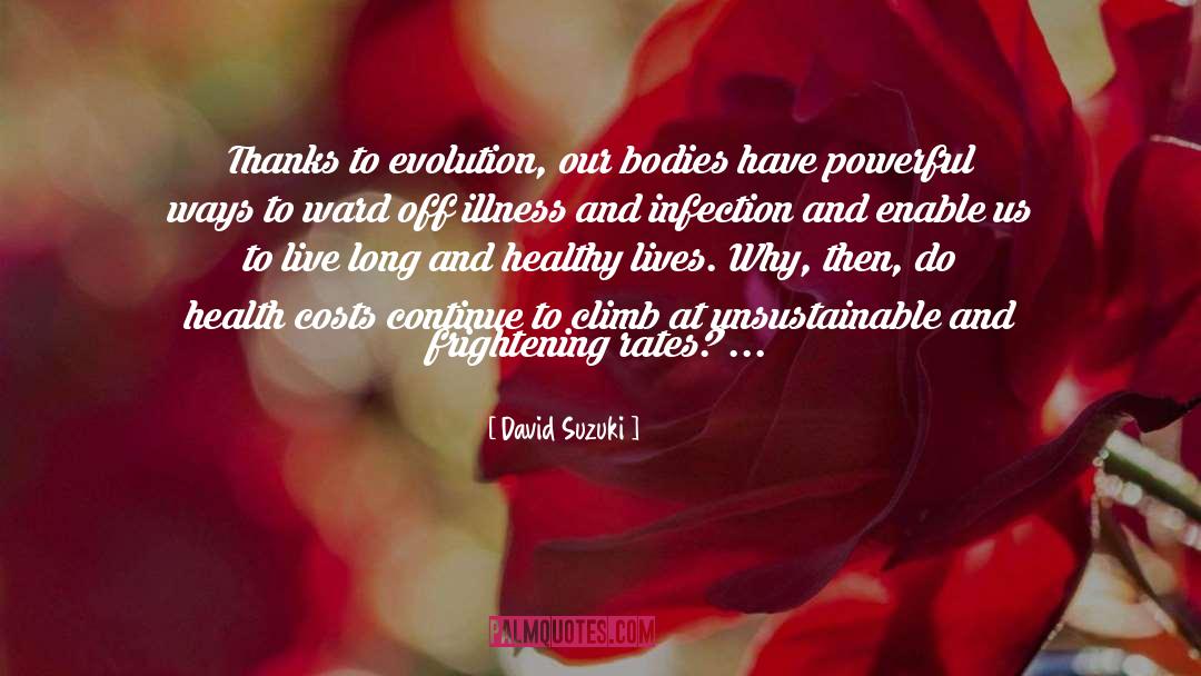 Infection quotes by David Suzuki