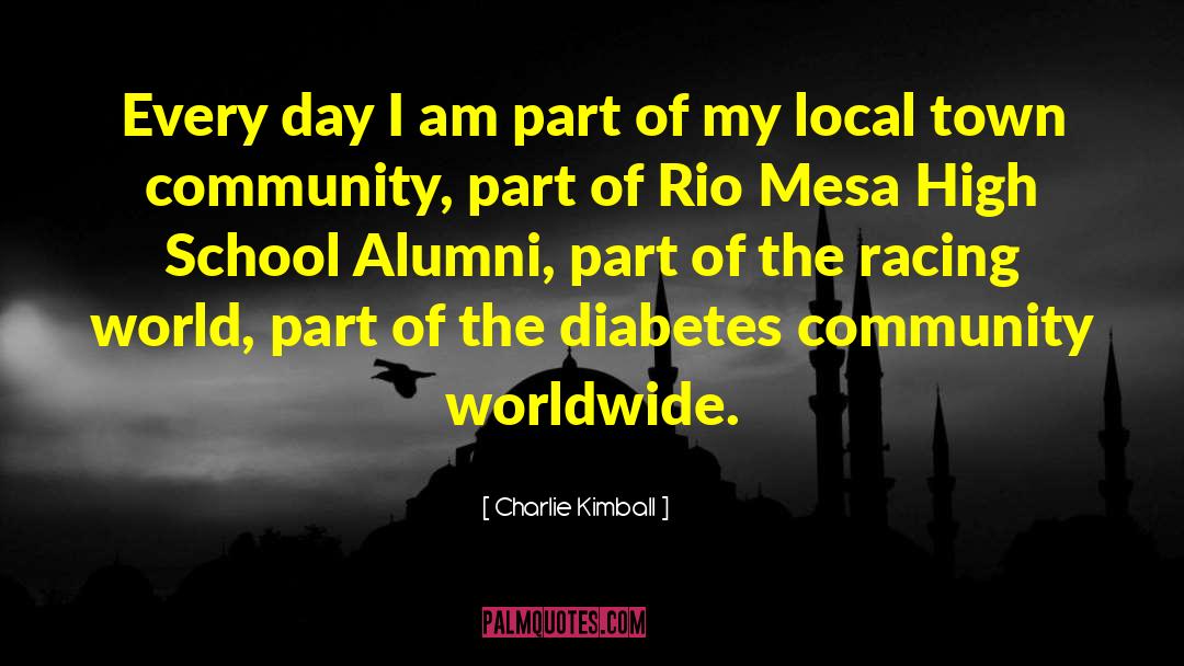 Infectious Diabetes quotes by Charlie Kimball