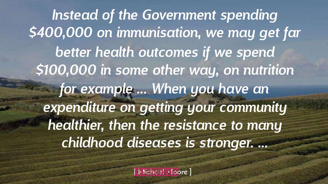 Infectious Diseases quotes by Michael Moore