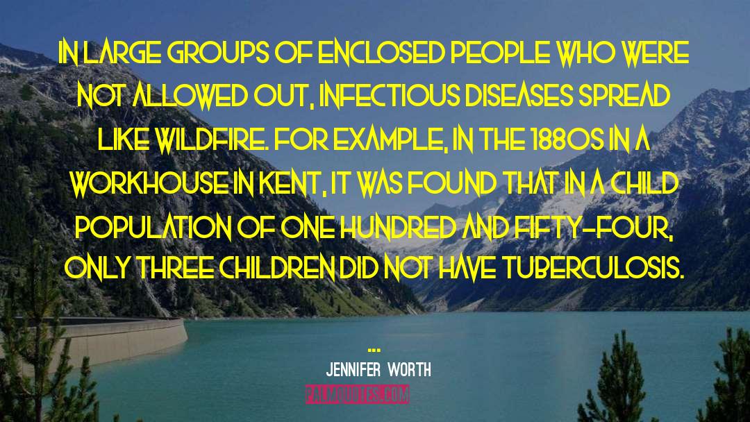 Infectious Diseases quotes by Jennifer Worth