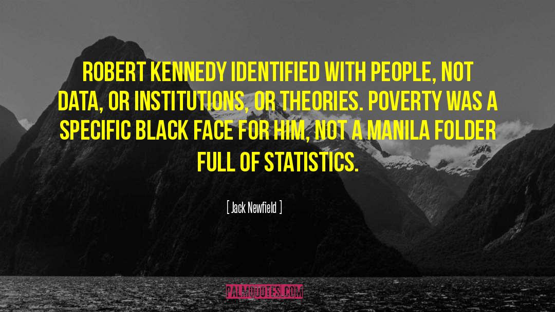 Inferential Statistics quotes by Jack Newfield