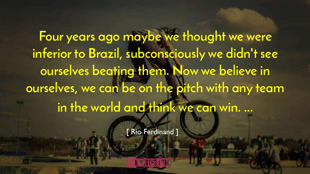 Inferior Superior quotes by Rio Ferdinand