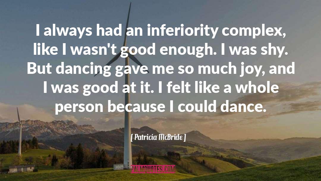 Inferiority Complex quotes by Patricia McBride