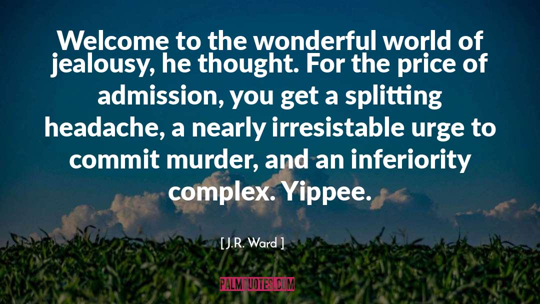 Inferiority Complex quotes by J.R. Ward