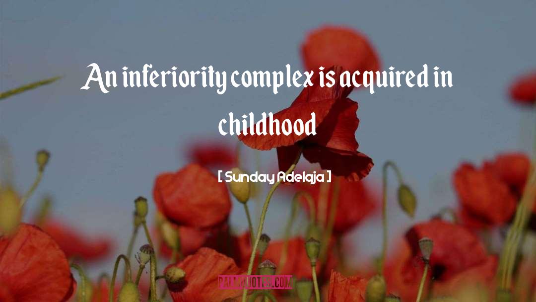 Inferiority Complex quotes by Sunday Adelaja