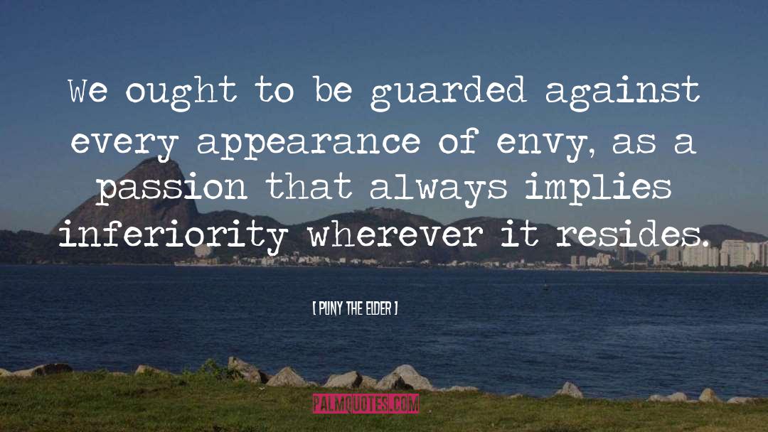 Inferiority quotes by Pliny The Elder