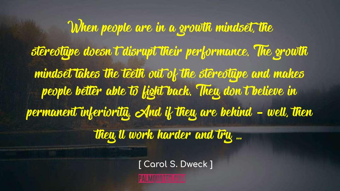 Inferiority quotes by Carol S. Dweck