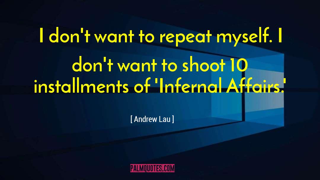 Infernal quotes by Andrew Lau