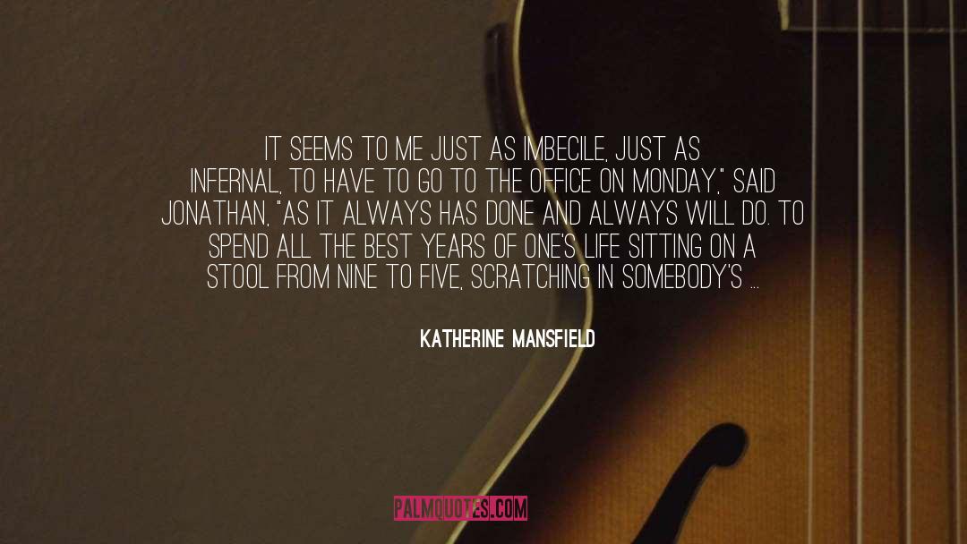 Infernal quotes by Katherine Mansfield
