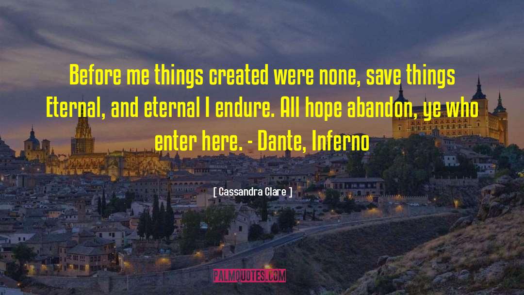 Inferno Canto Vi 105 quotes by Cassandra Clare
