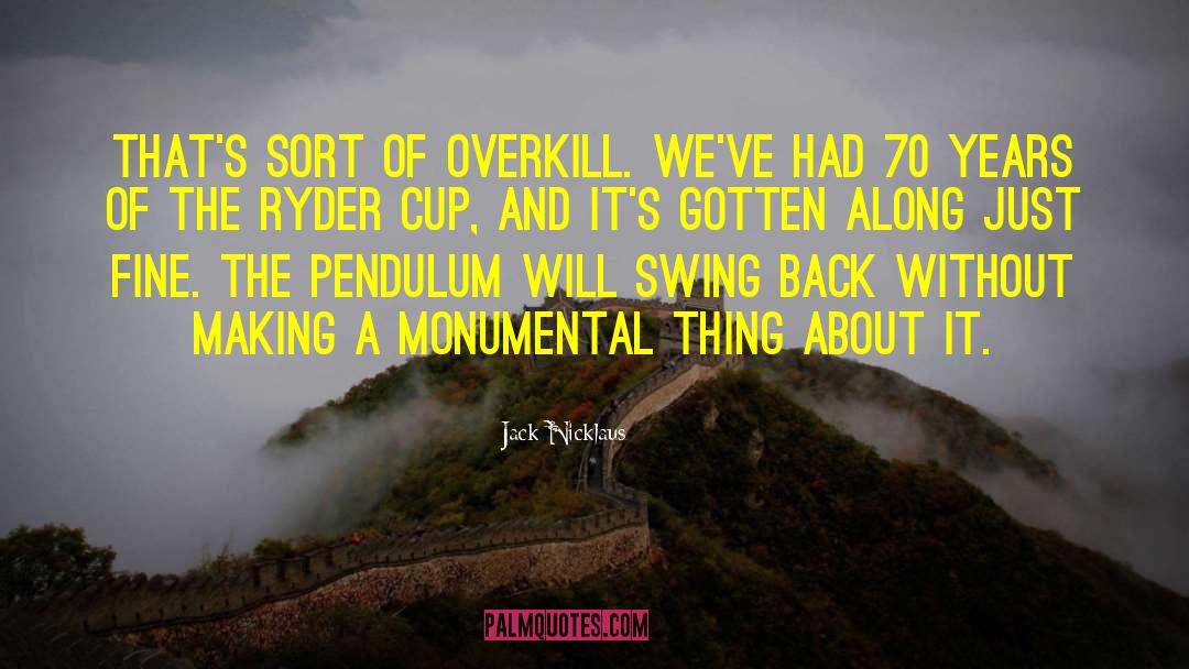 Inferno Canto Vi 70 quotes by Jack Nicklaus