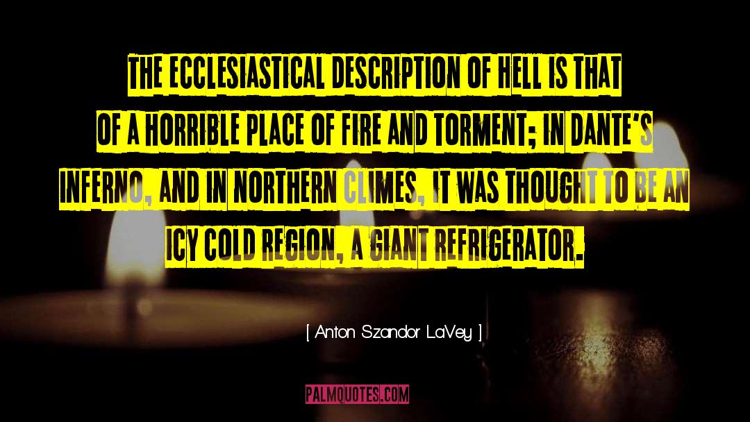 Inferno quotes by Anton Szandor LaVey