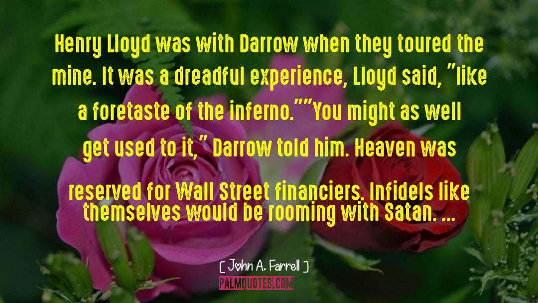 Inferno quotes by John A. Farrell