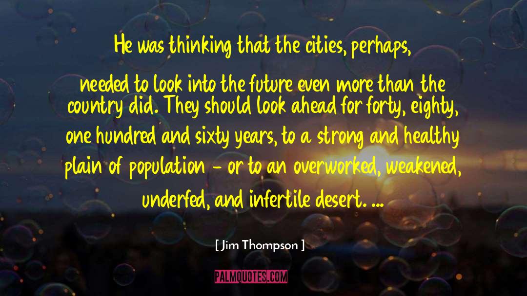 Infertile quotes by Jim Thompson