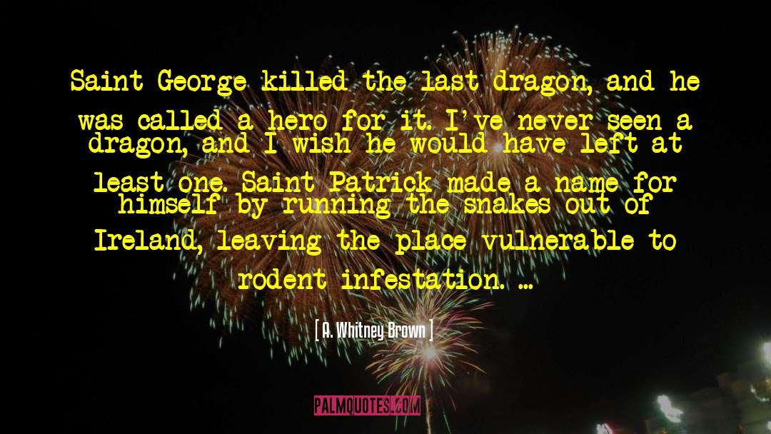Infestation quotes by A. Whitney Brown
