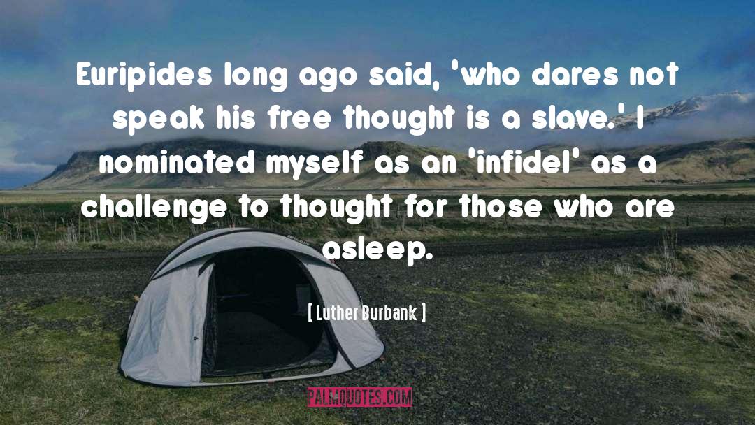 Infidel quotes by Luther Burbank