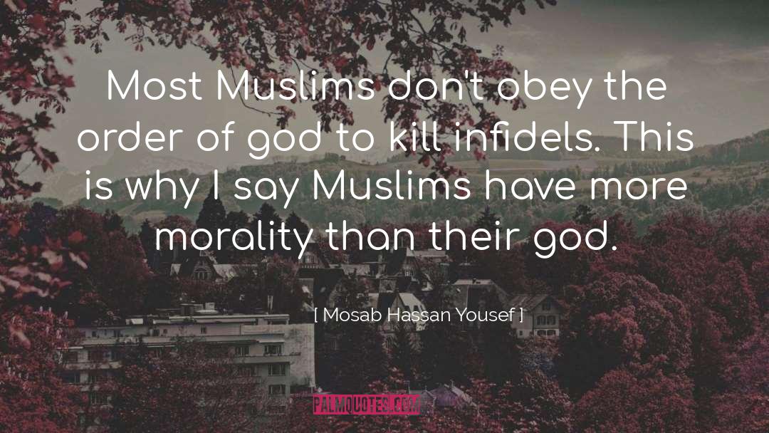 Infidel quotes by Mosab Hassan Yousef