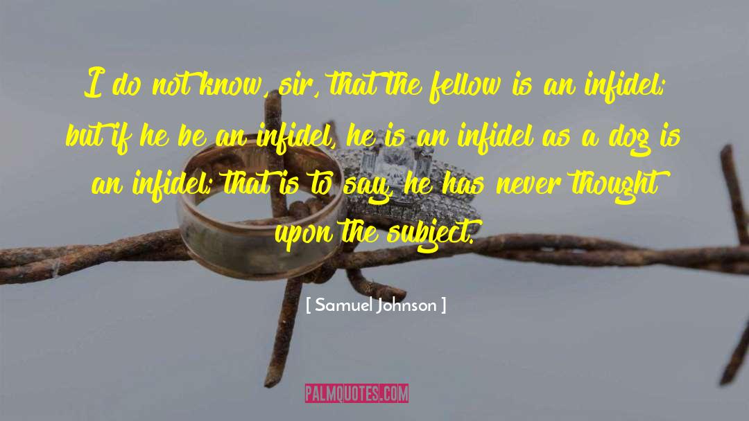 Infidel quotes by Samuel Johnson
