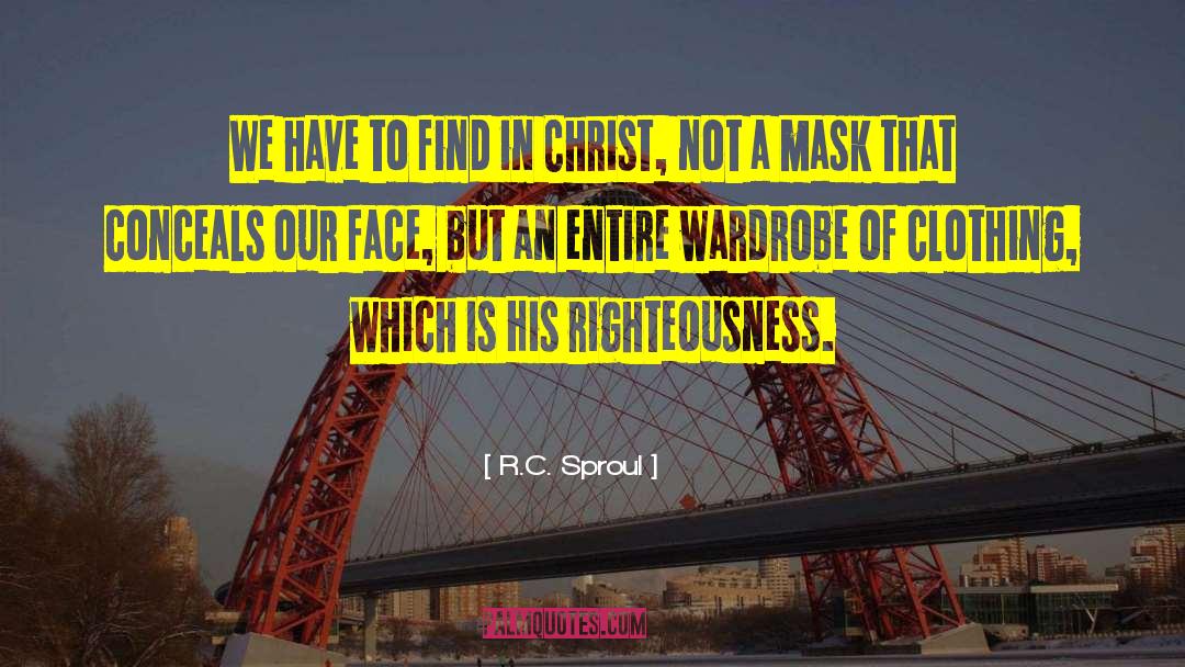 Infielders Mask quotes by R.C. Sproul