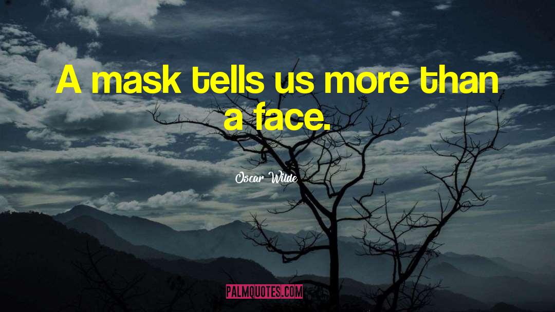 Infielders Mask quotes by Oscar Wilde