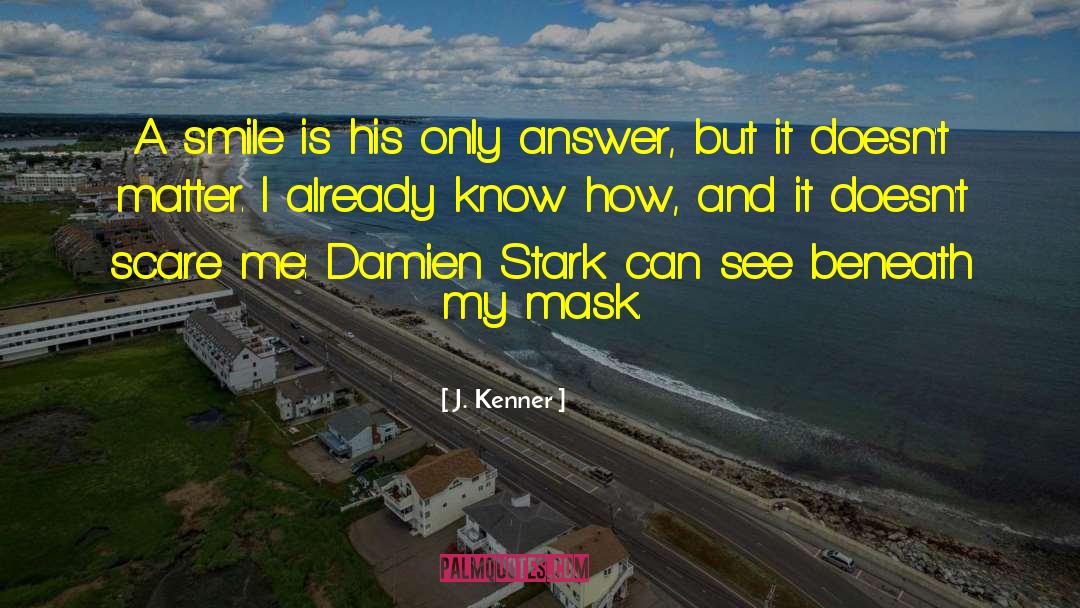 Infielders Mask quotes by J. Kenner