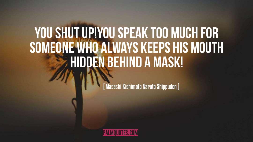 Infielders Mask quotes by Masashi Kishimoto Naruto Shippuden